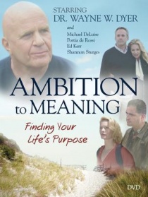 Ambition to Meaning: Finding Your Life's Purpose