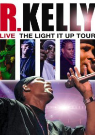 R. Kelly Live: The Light It Up Tour