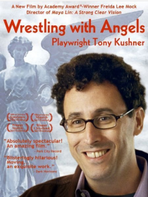 Wrestling with Angels: Playwright Tony Kushner