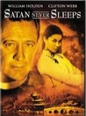 Satan Never Sleeps