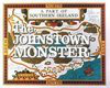 The Johnstown Monster