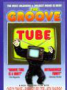 The Groove Tube