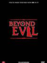 Beyond Evil