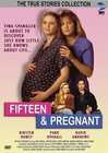 Fifteen and Pregnant