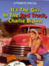 It's the Girl in the Red Truck, Charlie Brown