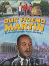 Our Friend, Martin