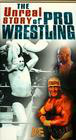The Unreal Story of Professonal Wrestling