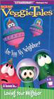 VeggieTales: Are You My Neighbor?