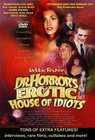 Dr. Horror's Erotic House of Idiots