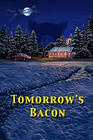Tomorrow's Bacon