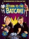 Return to the Batcave: The Misadventures of Adam and Burt
