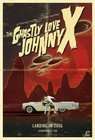 The Ghastly Love of Johnny X