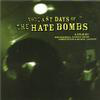 The Last Days of the Hate Bombs