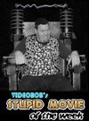 "Stupid Movie of the Week"
