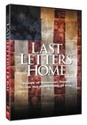 Last Letters Home: Voices of American Troops from the Battlefields of Iraq