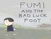 Fumi and the Bad Luck Foot