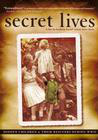 Secret Lives: Hidden Children and Their Rescuers During WWII