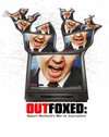 Outfoxed: Rupert Murdoch's War on Journalism