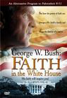 George W. Bush: Faith in the White House